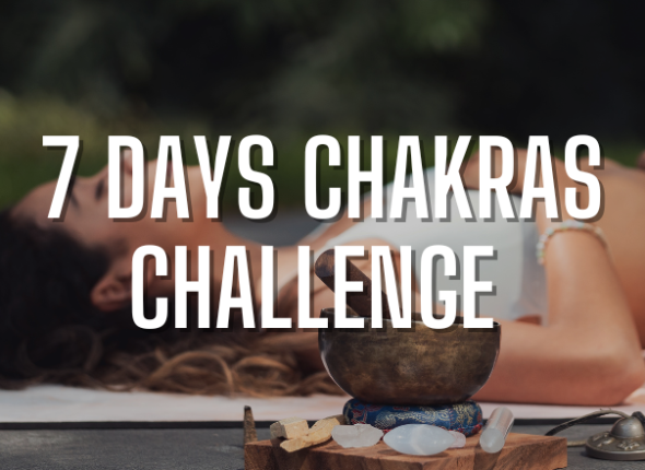 7 DAYS CHAKRAS CHALLENGE