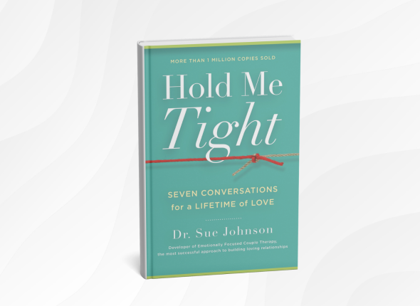 Hold Me Tight_ Seven Conversations for a Lifetime of Love by Sue Johnson