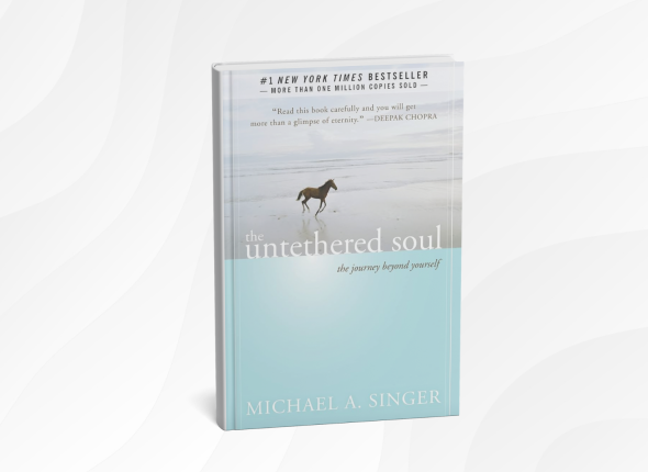 The Untethered Soul_ The Journey Beyond Yourself by Michael A. Singer