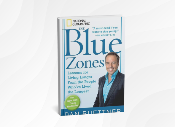 The Blue Zones by Dan Buettner_ Lessons from the World’s Longest-Lived People
