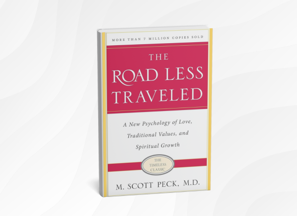 The Road Less Traveled by M. Scott Peck_ 10 Gentle Lessons for a Braver, Happier Life